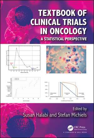 Textbook of Clinical Trials in Oncology: A Statistical Perspective de Susan Halabi