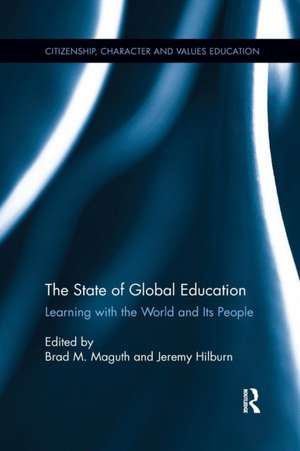 The State of Global Education: Learning with the World and its People de Brad Maguth