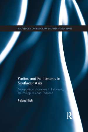 Parties and Parliaments in Southeast Asia: Non-Partisan Chambers in Indonesia, the Philippines and Thailand de Roland Rich