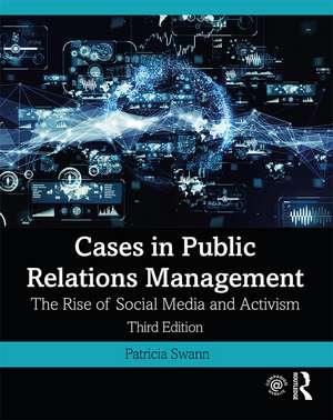 Cases in Public Relations Management: The Rise of Social Media and Activism de Patricia Swann