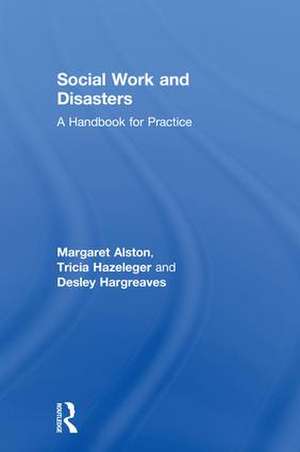 Social Work and Disasters: A Handbook for Practice de Margaret Alston