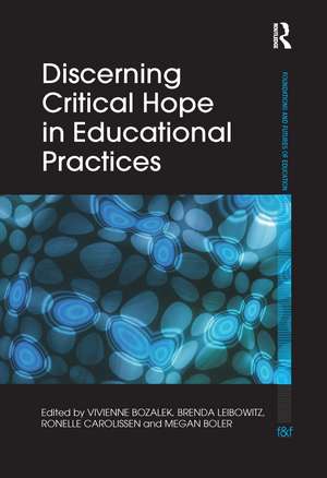 Discerning Critical Hope in Educational Practices de Vivienne Bozalek