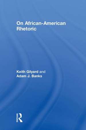 On African-American Rhetoric de Keith Gilyard