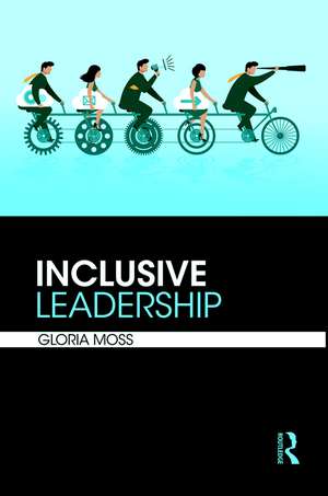 Inclusive Leadership de Gloria Moss