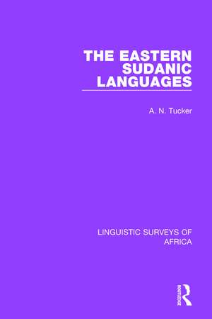 The Eastern Sudanic Languages de A. N. Tucker