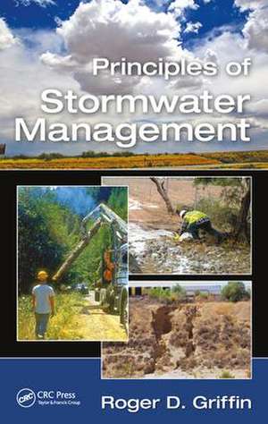 Principles of Stormwater Management de Roger D. Griffin