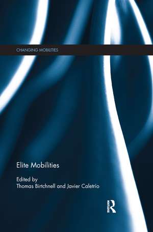 Elite Mobilities de Thomas Birtchnell