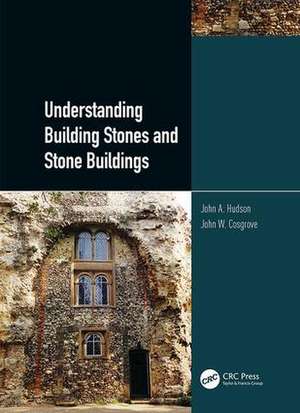 Understanding Building Stones and Stone Buildings de John Hudson