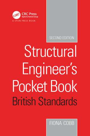 Structural Engineer's Pocket Book British Standards Edition de Fiona Cobb