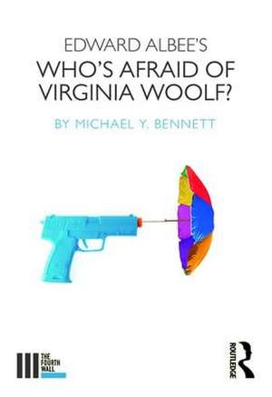 Edward Albee's Who's Afraid of Virginia Woolf? de Michael Y. Bennett