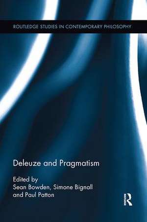 Deleuze and Pragmatism de Simone Bignall