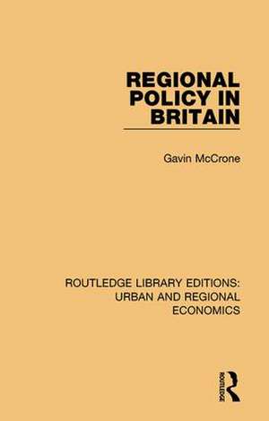 Regional Policy in Britain de Gavin McCrone