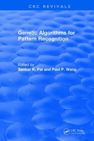 Revival: Genetic Algorithms for Pattern Recognition (1986) de Sankar K. Pal