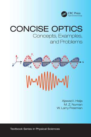 Concise Optics: Concepts, Examples, and Problems de Ajawad I. Haija