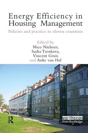 Energy Efficiency in Housing Management: Policies and Practice in Eleven Countries de Nico Nieboer