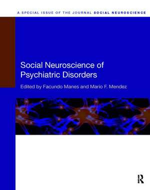 Social Neuroscience of Psychiatric Disorders de Facundo Manes