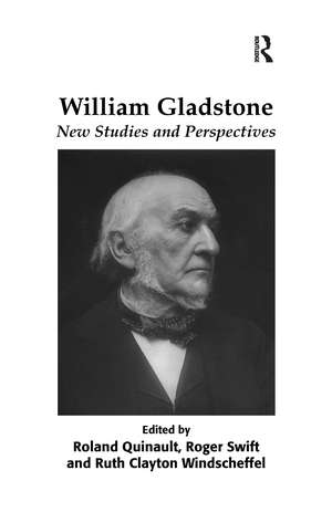 William Gladstone: New Studies and Perspectives de Roland Quinault