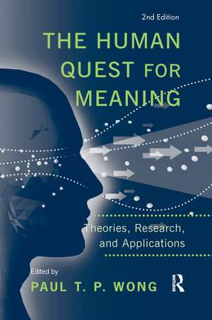 The Human Quest for Meaning: Theories, Research, and Applications de Paul T. P. Wong