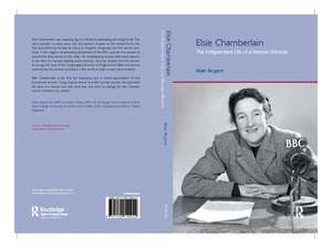 Elsie Chamberlain: The Independent Life of a Woman Minister de Alan Argent