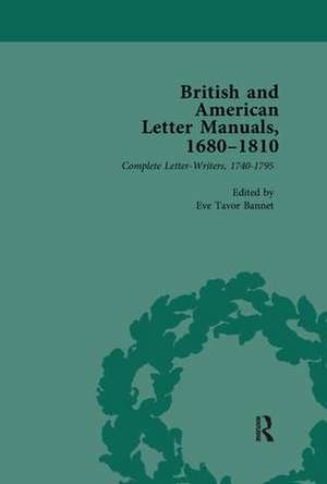 British and American Letter Manuals, 1680-1810, Volume 3 de Eve Tavor Bannet