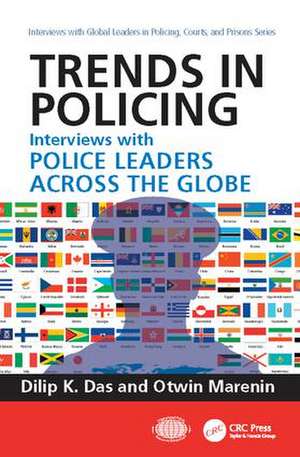 Trends in Policing: Interviews with Police Leaders Across the Globe, Volume Two de Dilip K. Das