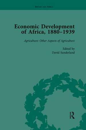 Economic Development of Africa, 1880–1939 vol 3 de David Sunderland