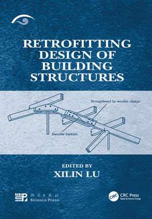 Retrofitting Design of Building Structures de Xilin Lu