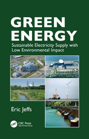 Green Energy: Sustainable Electricity Supply with Low Environmental Impact de Eric Jeffs