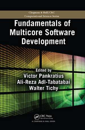 Fundamentals of Multicore Software Development de Victor Pankratius