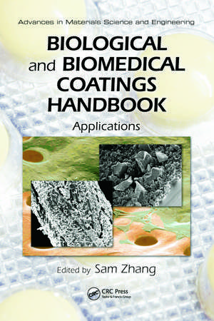 Biological and Biomedical Coatings Handbook, Two-Volume Set de Sam Zhang