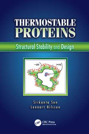 Thermostable Proteins: Structural Stability and Design de Srikanta Sen