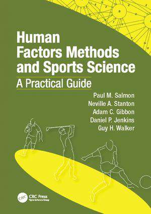 Human Factors Methods and Sports Science: A Practical Guide de Paul Salmon