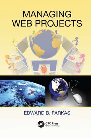 Managing Web Projects de Edward B. Farkas