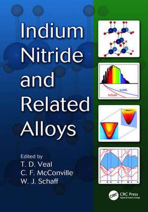 Indium Nitride and Related Alloys de Timothy David Veal