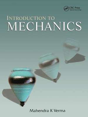 Introduction to Mechanics de Mahendra K. Verma