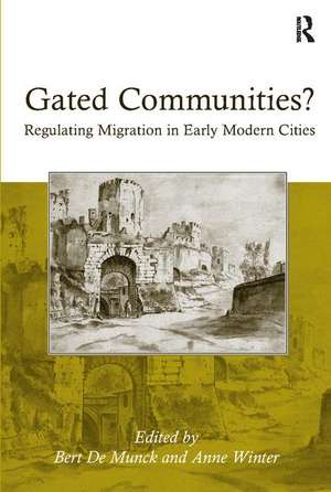 Gated Communities?: Regulating Migration in Early Modern Cities de Anne Winter