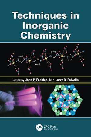 Techniques in Inorganic Chemistry de Jr. John P. Fackler