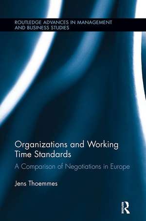 Organizations and Working Time Standards: A Comparison of Negotiations in Europe de Jens Thoemmes