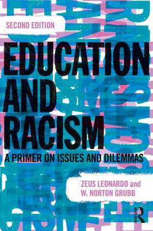 Education and Racism: A Primer on Issues and Dilemmas de Zeus Leonardo