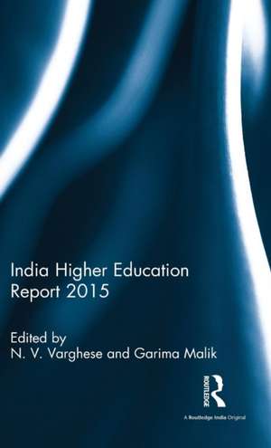 India Higher Education Report 2015 de N. V. Varghese