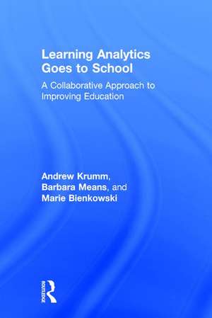 Learning Analytics Goes to School: A Collaborative Approach to Improving Education de Andrew Krumm