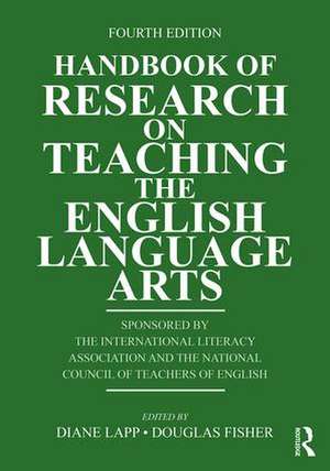 Handbook of Research on Teaching the English Language Arts de Douglas Fisher