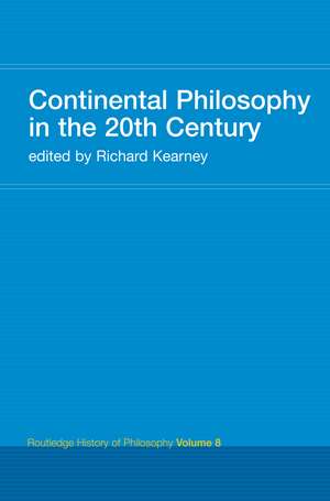 Continental Philosophy in the 20th Century: Routledge History of Philosophy Volume 8 de Richard Kearney