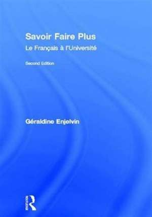 Savoir Faire Plus: Le Français à l’Université de Géraldine Enjelvin