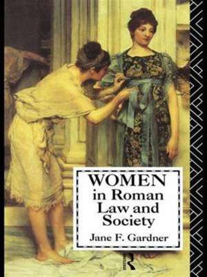 Women in Roman Law and Society de Jane F. Gardner