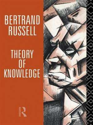 Theory of Knowledge: The 1913 Manuscript de Bertrand Russell