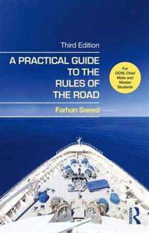 A Practical Guide to the Rules of the Road: For OOW, Chief Mate and Master Students de Farhan Saeed