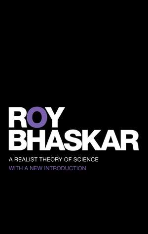 A Realist Theory of Science de Roy Bhaskar