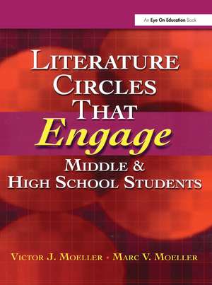 Literature Circles That Engage Middle and High School Students de Marc Moeller