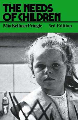 The Needs of Children de M. K. Pringle